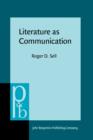 Image for Literature as Communication: The foundations of mediating criticism