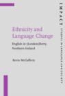 Image for Ethnicity and language change: English in (London)Derry, Northern Ireland