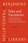 Image for Tales and translation: the Grimm tales from pan-Germanic narratives to shared international fairytales