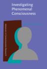 Image for Investigating phenomenal consciousness: new methodologies and maps