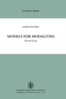 Image for Models for Modalities : Selected Essays