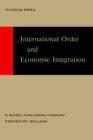 Image for International Order and Economic Integration