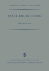 Image for Space Engineering &lt;Pro>Proceedings of the Second International Conference on Space Engineering, Held at the Fondazione Giorgio Cini, Isola DI San Giorgio, Venice, Italy, May 7-10, 1969
