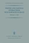 Image for Photon and Particle Interactions with Surfaces in Space