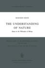 Image for The Understanding of Nature : Essays in the Philosophy of Biology