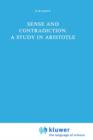 Image for Sense and Contradiction : A Study in Aristotle