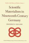 Image for Scientific Materialism in Nineteenth Century Germany