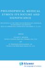 Image for Philosophical Medical Ethics: Its Nature and Significance