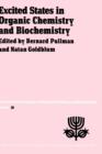 Image for Excited States in Organic Chemistry and Biochemistry : Proceedings of the Tenth Jerusalem Syposium on Quantum Chemistry and Biochemistry held in Jerusalem, Israel, March 28/31, 1977