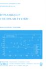 Image for Dynamics of the Solar System : Symposium No. 81 Proceedings of the 81st Symposium of the International Astronomical Union Held in Tokyo, Japan, 23–26 May, 1978