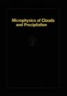Image for Microphysics of Clouds and Precipitation : Reprinted 1980
