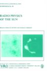 Image for Radio Physics of the Sun