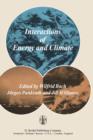 Image for Interactions of energy and climate  : proceedings of an international workshop held in Mèunster, Germany, March 3-6, 1980