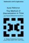 Image for The Method of Discretization in Time and Partial Differential Equations