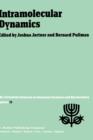 Image for Intramolecular Dynamics : Proceedings of the Fifteenth Jerusalem Symposium on Quantum Chemistry and Biochemistry Held in Jerusalem, Israel, March 29—April 1, 1982