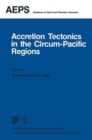 Image for Accretion Tectonics in the Circum-Pacific Regions : Proceedings of the Oji International Seminar on Accretion Tectonics September, 1981, Tomakomai, Japan