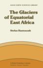 Image for The Glaciers of Equatorial East Africa
