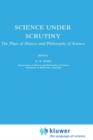 Image for Science under Scrutiny : The Place of History and Philosophy of Science