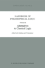 Image for Handbook of Philosophical Logic : v. 3 : Alternative to Classical Logic