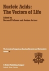 Image for Nucleic Acids: The Vectors of Life : Proceedings of the Sixteenth Jerusalem Symposium on Quantum Chemistry and Biochemistry Held in Jerusalem, Israel, 2–5 May 1983