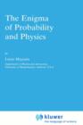 Image for The Enigma of Probability and Physics