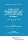 Image for Utilization of Sewage Sludge on Land: Rates of Application and Long-Term Effects of Metals