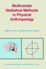 Image for Multivariate Statistical Methods in Physical Anthropology : A Review of Recent Advances and Current Developments