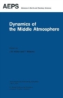 Image for Dynamics of the Middle Atmosphere : Proceedings of a U.S.-Japan Seminar Honolulu, Hawaii, 8–12 November, 1982
