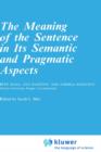 Image for The Meaning of the Sentence in its Semantic and Pragmatic Aspects