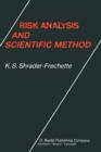 Image for Risk Analysis and Scientific Method : Methodological and Ethical Problems with Evaluating Societal Hazards