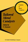 Image for Tailored Metal Catalysts