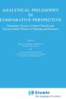Image for Analytical Philosophy in Comparative Perspective : Exploratory Essays in Current Theories and Classical Indian Theories of Meaning and Reference
