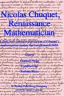 Image for Nicolas Chuquet, Renaissance Mathematician : A study with extensive translation of Chuquet&#39;s mathematical manuscript completed in 1484