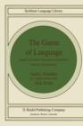 Image for The Game of Language : Studies in Game-Theoretical Semantics and Its Applications