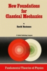 Image for New Foundations for Classical Mechanics