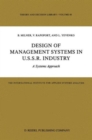 Image for Design of Management Systems in U.S.S.R. Industry : A Systems Approach