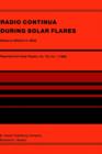 Image for Radio Continua During Solar Flares : Selected Contributions to the Workshop held at Duino Italy, May, 1985