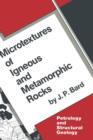 Image for Microtextures of Igneous and Metamorphic Rocks