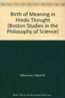 Image for Birth of Meaning in Hindu Thought