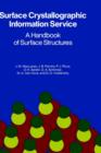 Image for Surface Crystallographic Information Service : A Handbook of Surface Structures : Handbook of Surface Structures
