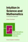Image for Intuition in Science and Mathematics : An Educational Approach