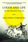 Image for Logos and Life: The Three Movements of the Soul : The Spontaneous and the Creative in Man’s Self-Interpretation-in-the-Sacred