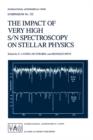 Image for The Impact of Very High S/N Spectroscopy on Stellar Physics : Proceedings of the 132nd Symposium of the International Astronomical Union held in Paris, France June 29 – July 3, 1987