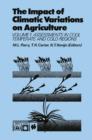 Image for The Impact of Climatic Variations on Agriculture : Volume 1: Assessment in Cool Temperate and Cold Regions