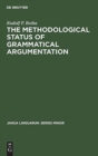 Image for The Methodological Status of Grammatical Argumentation