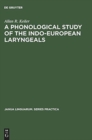 Image for A Phonological Study of the Indo-European Laryngeals