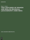 Image for Two Centuries of Spanish and English Bilingual Lexicography (1590-1800)