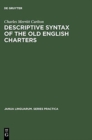 Image for Descriptive Syntax of the Old English Charters