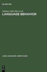 Image for Language Behavior : A Book of Readings in Communication. For Elwood Murray on the Occasion of His Retirement