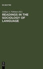 Image for Readings in the Sociology of Language